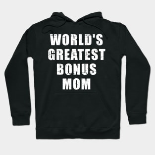 World's greatest bonus mom Hoodie